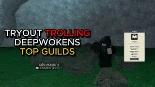 Tryout trolling TOP GUILDS in Deepwoken