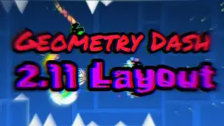 Geometry Dash - 2.11 Layout Mobile (Cut)