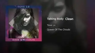 Tove lo-Talking Body (Super clean version)