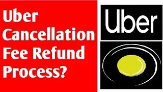 Best way to Refund Uber Cancellation Charges