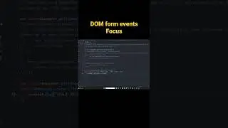 Dom form event - focus,... #coding #programming #javascript #javascriptdeveloper #css