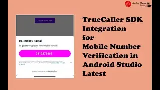 TrueCaller SDK Integration for Mobile Number Verification in Android Studio Latest
