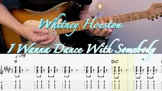 Whitney Houston - I Wanna Dance With Somebody | Guitar cover WITH  TABS |