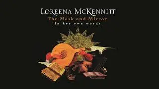 Loreena McKennitt - The Mask and Mirror - In Her Own Words - Prospero's Speech