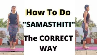 Learn How To Do Samasthiti 🧘/ The Correct Way  To Do It /Beginners Yoga/ yogawithtrapti🕉️