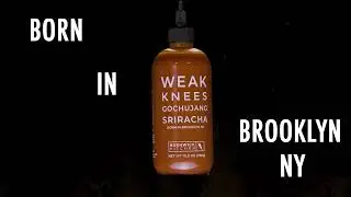 Weak Knees Gochujang Sriracha - Bushwick Kitchen (Produced by Vivid Exposure)