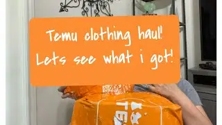 I got a Temu Clothing haul!  Come see what I got!!!