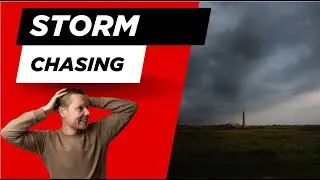 Storm chasing! nowja....soort van..