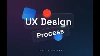UX Design Process Explained: A Beginner's Journey