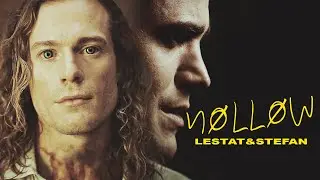 Lestat & Stefan [Hollow Inside] AU
