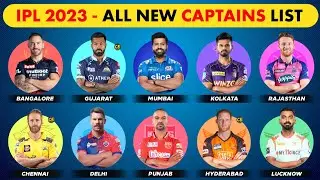 IPL 2023 All 10 Teams New Captains List | IPL 2023 All Team Captain Confirmed List | IPL 2023 Teams