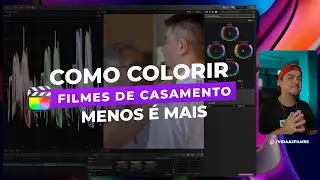Correção de cores em um Filme de Casamento