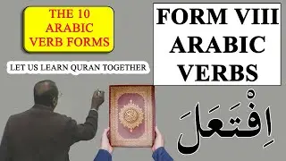 Form VIII Arabic Verbs: explained and expounded