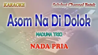 ASOM NA DI DOLOK ll KARAOKE BATAK ll TRIO MADUMA ll NADA PRIA CIS=DO