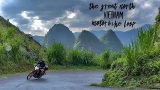 The Great North Vietnam Motorbike Loop (4K)