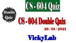 CS - 604 solved quiz 100% correct answers 2021 || CS604 Currant quiz by vickylab
