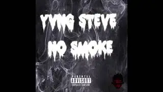 YVNG $TEVE - NO SMOKE FREESTYLE (PROD.YVNG $TEVE)