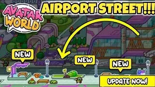 UNLOCKED 🔓 AIRPORT STREET! NEW LOCATION UPDATE AVATAR WORLD!