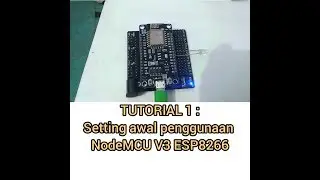 Tutorial ESP8266 | Can Starting Use NodeMCU ESP8266 12E in 4 minute