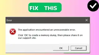 How to Fix “The application encountered an unrecoverable error” in Roblox