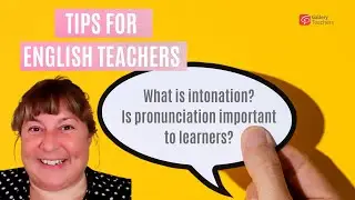 What is intonation | Is pronunciation important to learners | TEFL Question Time | ELT Teaching Tips