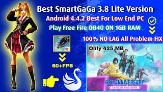 Best SmartGaGa 3.8 Lite Version Android 4 || Play Free Fire OB40 On Low End PC - 100% Work