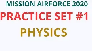 PHYSICS|PRACTICE SET #1|PREVIOUS YEAR QUESTIONS|FOR AIRFORCE AND NDA|AIRFORCE MISSION 2020|VIVEK SIR