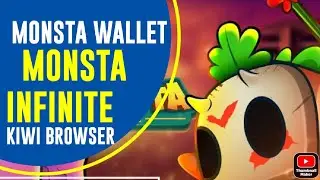 Monsta Wallet Guide: Kiwi Browser x Monsta Wallet (Must Watch)