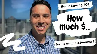 Home Buying 101 - Home Maintenance Costs