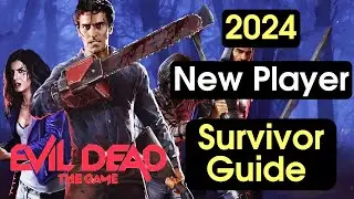 2024 New Player Survivor Guide! | Evil Dead: The Game
