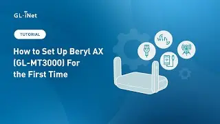 First-Time Setup for Beryl AX (GL-MT3000) | Pocket-Sized Wi-Fi 6 Router for Home & Travel