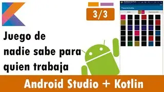 Crea tu juego en Kotlin desde cero | Parte 3 de 3 | Android Studio y Kotlin