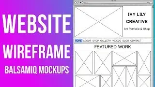 How to Wireframe a Website || Balsamiq Mockups Tutorial