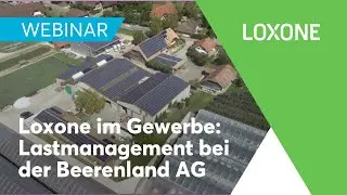 Webinar Loxone im Gewerbe: Lastmanagement der Beerenland AG | 2021 [HD]