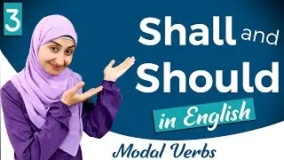 English Grammar | Modal Verbs: Shall & Should