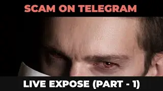 SCAM ON TELEGRAM (Latest) - PART I