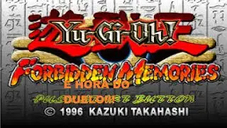 É hora do duelo! YU GI OH forbbiden memories ps1