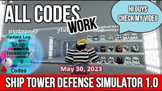 ALL CODES Ship Tower Defense Simulator 1 0 ROBLOX JUNE 1, 2023