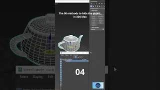 The 08 methods to hide the object in 3DS Max | Hanora 3D