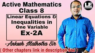 Linear Equations and inequalities in one variable Ex-2a ICSE class 8 maths | Active Mathematics
