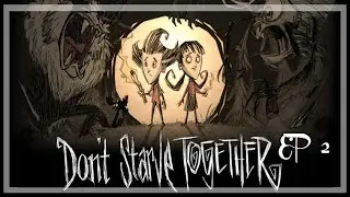 Don't Melt - Don't Starve (EP 2)