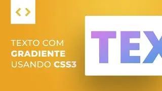 Crie textos com Gradientes (Gradient Text) • HTML5/CSS3