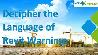 Decipher the Language of Revit Warnings with Ideate Explorer