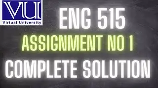 ENG 515| ASSIGNMENT NO 1 SOLUTION | fall 2022 