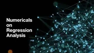 Numericals on Regression Analysis