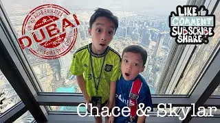Burj Khalifa Dubai | with Chace and Skylar