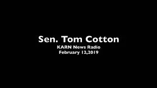 February 12, 2019: Senator Tom Cotton Joins the KARN News Radio Show