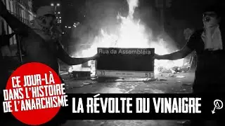 Ce jour-là dans l'histoire de l'anarchisme: La Révolte du Vinaigre