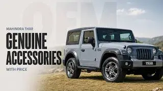 MAHINDRA THAR GENUINE ACCESORIES WITH PRICE | Installed by MAHINDRA SHOWROOM !!