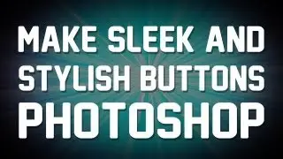 Making Sleek and Stylish Buttons (Photoshop)